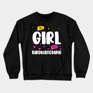 This Girl Loves Birdwatching - Nature Enthusiast Crewneck Sweatshirt